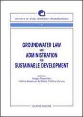 Groundwater law and administration for sustainable development