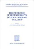 The protection of the underwater cultural heritage. Legal aspects. A Conference (Palermo-Siracusa, 8-10 March 2001)