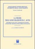 La frode nell'assicurazione RC auto. Riforme legislative, esperienze europee e politiche aziendali per il mercato italiano. Atti del Convegno (Milano, 2001)