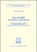 Dal pacere ai pacta conventa. Aspetti sostanziali e tutela del fenomeno pattizio dall'epoca arcaica all'editto giulianeo