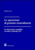 Le operazioni di gestione straordinaria. La rilevazione contabile secondo i principi IAS