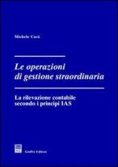 Le operazioni di gestione straordinaria. La rilevazione contabile secondo i principi IAS