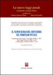 Il nuovo ruolo del difensore nel processo penale. Commento alla Legge 7 dicembre 2000, n. 397, alla Legge 6 marzo 2001, n. 60 e alla Legge 29 marzo 2001, n. 134