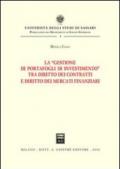 La gestione di portafogli di investimento tra diritto dei contratti e diritto dei mercati finanziari