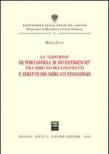 La gestione di portafogli di investimento tra diritto dei contratti e diritto dei mercati finanziari