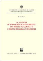 La gestione di portafogli di investimento tra diritto dei contratti e diritto dei mercati finanziari