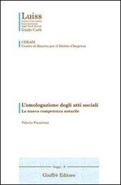 L'omologazione degli atti sociali. La nuova competenza notarile