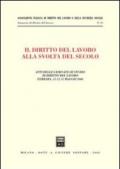 Il diritto del lavoro alla svolta del secolo. Atti delle Giornate di studio (Ferrara, 11-13 maggio 2000)