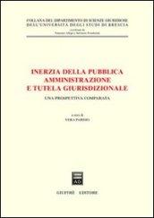 Inerzia della pubblica amministrazione e tutela giurisdizionale. Una prospettiva comparata