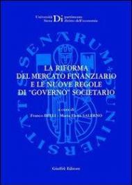 La riforma del mercato finanziario e le nuove regole di «governo» societario