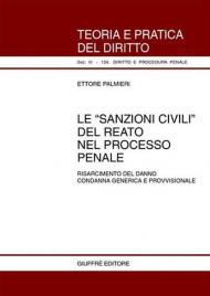 Le sanzioni civili del reato nel processo penale. Risarcimento del danno. Condanna generica e provvisionale