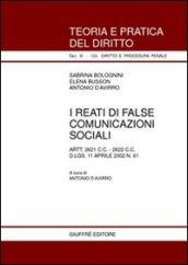 I reati di false comunicazioni sociali. Artt. 2621 C. C., 2622 C. C. D.Lgs. 11 aprile 2002 n. 61
