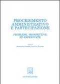 Procedimento amministrativo e partecipazione. Problemi, prospettive ed esperienze
