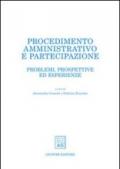 Procedimento amministrativo e partecipazione. Problemi, prospettive ed esperienze