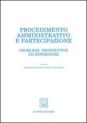 Procedimento amministrativo e partecipazione. Problemi, prospettive ed esperienze