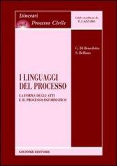 I linguaggi del processo. La forma degli atti e il processo informatico