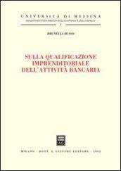 Sulla qualificazione imprenditoriale dell'attività bancaria