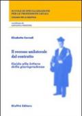 Il recesso unilaterale dal contratto. Guida alla lettura della giurisprudenza