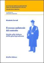 Il recesso unilaterale dal contratto. Guida alla lettura della giurisprudenza