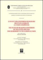 Le statut des confessions religieuses des etats candidats a l'Union Européenne. Actes du colloque (Strasbourg, 17-18 novembre 2000). Ediz. francese e inglese