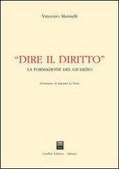 Dire il diritto. La formazione del giudizio