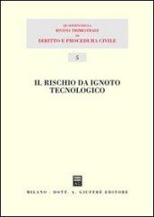 Il rischio da ignoto tecnologico. Atti del 13° Seminario (Milano, 1 dicembre 2001)