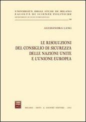 Le risoluzioni del Consiglio di sicurezza delle Nazioni Unite e l'Unione Europea