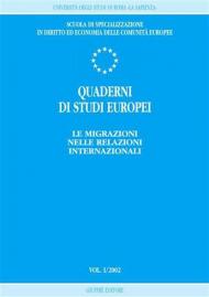 Quaderni di studi europei (2002). Vol. 1: Le migrazioni nelle relazioni internazionali.