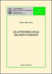 Le autonomie locali fra Stato e Regioni