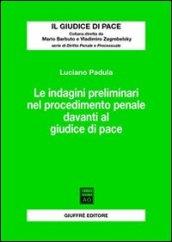 Le indagini preliminari nel procedimento penale davanti al giudice di pace