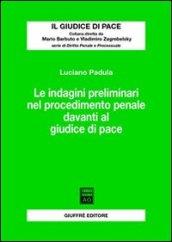 Le indagini preliminari nel procedimento penale davanti al giudice di pace