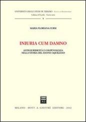 Iniuria cum damno. Antigiuridicità e colpevolezza nella storia del danno aquilano