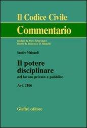 Il potere disciplinare nel lavoro privato e pubblico. Art. 2106