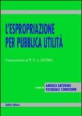 L'espropriazione per pubblica utilità. Commentario al T.U. n. 327/2001