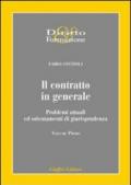 Il contratto in generale. Problemi attuali ed orientamenti di giurisprudenza: 1