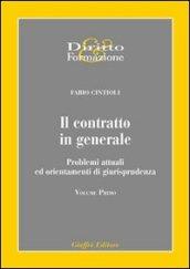 Il contratto in generale. Problemi attuali ed orientamenti di giurisprudenza: 1