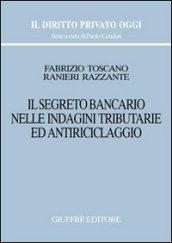 Il segreto bancario nelle indagini tributarie ed antiriclaggio