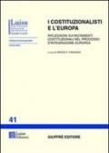 I costituzionalisti e l'Europa. Riflessioni sui mutamenti costituzionali nel processo d'integrazione europea. Atti del Seminario (Roma)