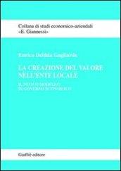 La creazione del valore nell'ente locale. Il nuovo modello di governo economico