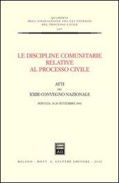 Le discipline comunitarie relative al processo civile. Atti del 23° Convegno nazionale (Perugia, 28-29 settembre 2001)