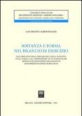 Sostanza e forma del bilancio di esercizio. Dal principio della prevalenza della sostanza sulla forma alla proposizione di un particolare modello di definizione...