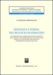 Sostanza e forma del bilancio di esercizio. Dal principio della prevalenza della sostanza sulla forma alla proposizione di un particolare modello di definizione...