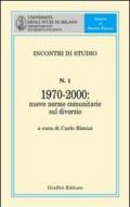 Incontro di studio. 1.1970-2000. Nuove norme comunitarie sul divorzio. Atti dell'Incontro di studio (giugno 2001) a margine dell'entrata in vigore del regolamento CE n.1347/2000