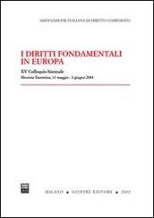 I diritti fondamentali in Europa. Atti del 15° Colloquio biennale (Taormina, 31 maggio-2 giugno 2001)
