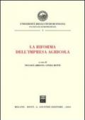 La riforma dell'impresa agricola. Atti del Convegno (Foggia, 25-26 gennaio 2002)