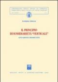 Il principio di sussidiarietà verticale. Attuazioni e prospettive