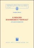 Il principio di sussidiarietà verticale. Attuazioni e prospettive