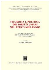 Filosofia e politica dei diritti umani nel terzo millennio. Atti del 5° Congresso dei filosofi politici italiani