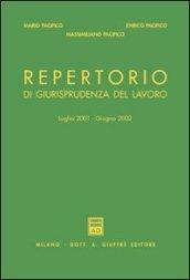 Repertorio di giurisprudenza del lavoro (luglio 2001-giugno 2002)