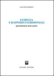 Famiglia e rapporti patrimoniali. Questioni d'attualità